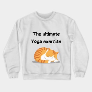 Sleeping Affirmation Cat - The ultimate Yoga exercise | Cat Lover Gift | Law of Attraction | Positive Affirmation | Self Love Crewneck Sweatshirt